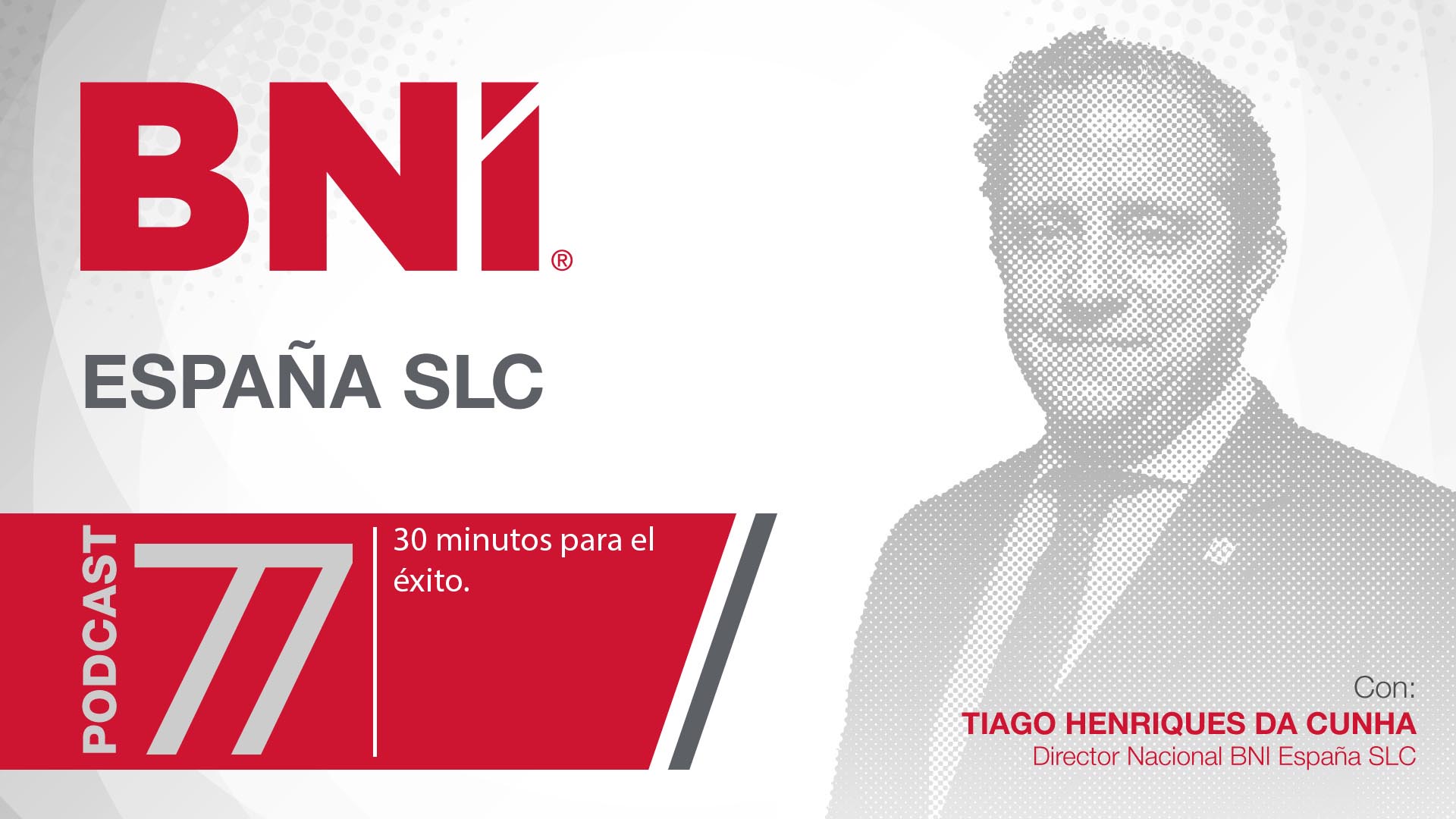 Tiago Henriques Da Cunha, director general BNI España - Podcast 77