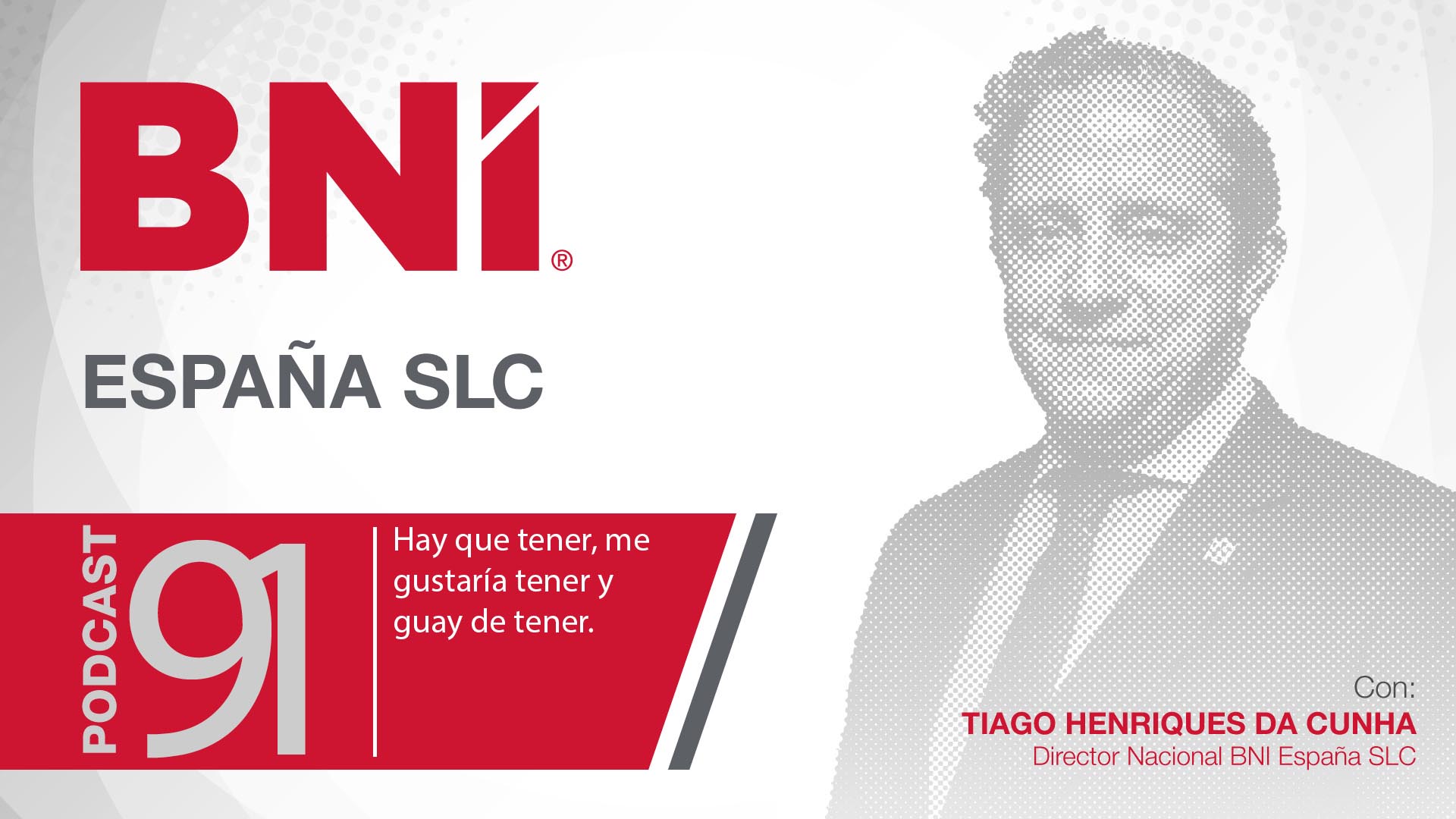 Tiago Henriques Da Cunha, director general BNI España - Podcast 91