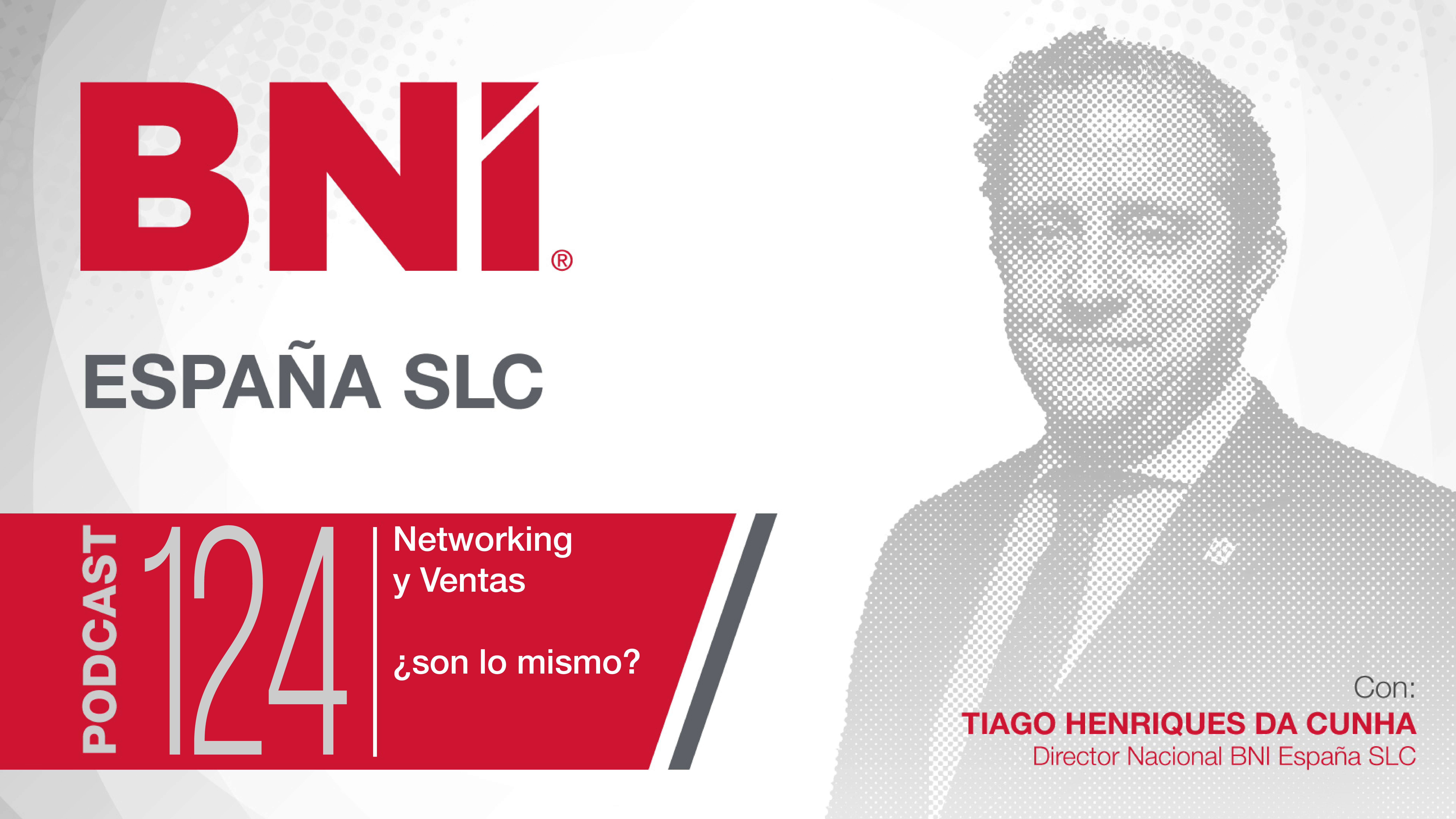 Tiago Henriques Da Cunha Director Nacional BNI España - Podcast 124