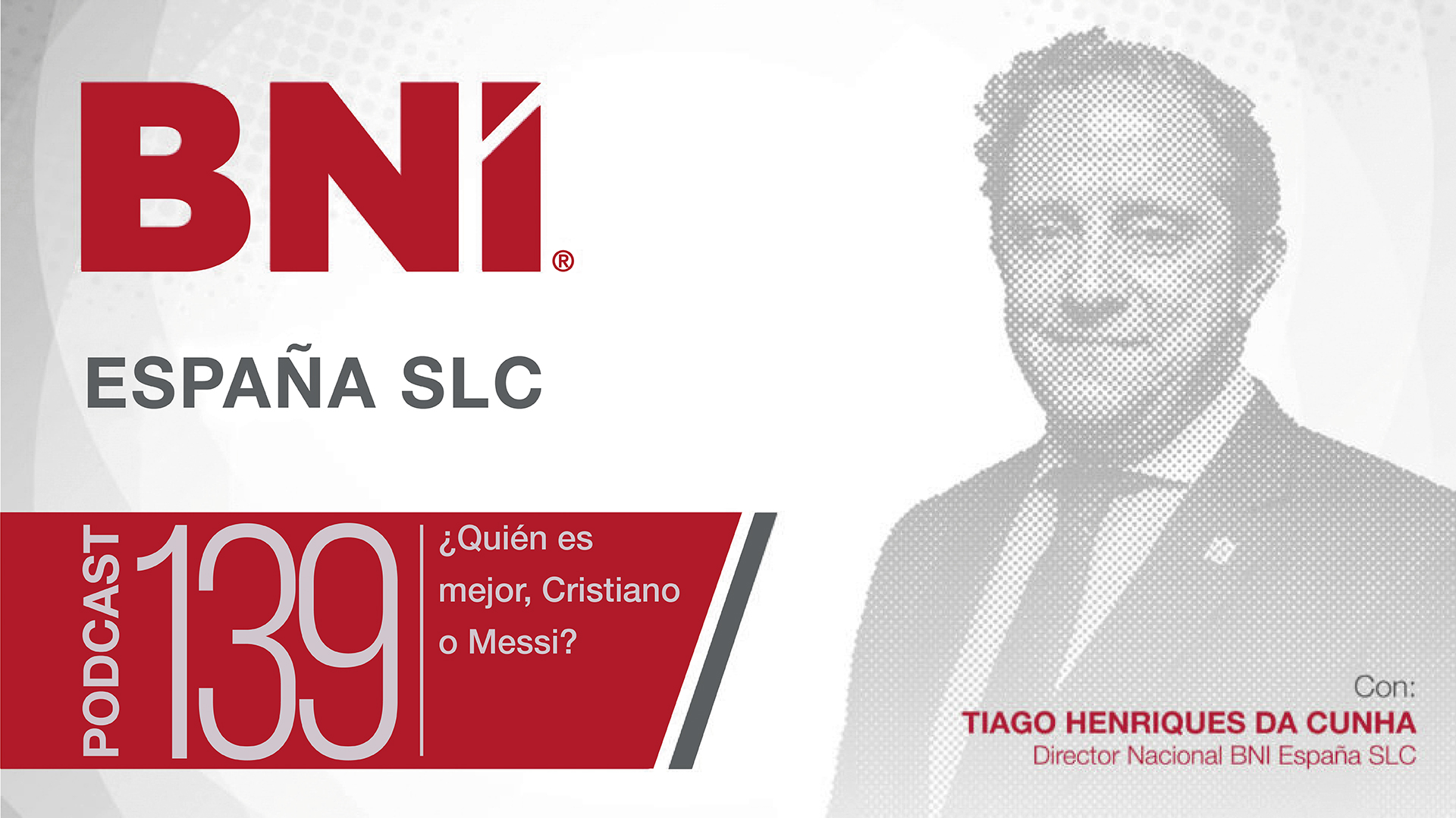 Tiago Henriques Da Cunha Director Nacional BNI España - Podcast 139