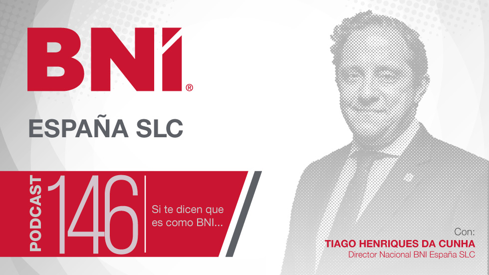 Tiago Henriques Da Cunha Director Nacional BNI España - Podcast 146